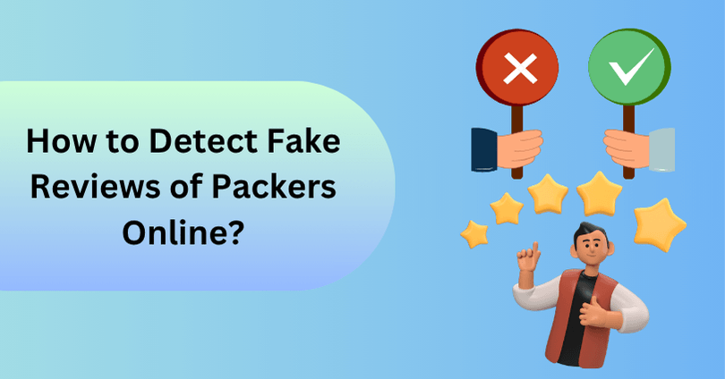 How to Detect Fake Reviews of Packers Online?